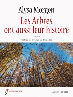 cover image of Les Arbres ont aussi leur histoire
